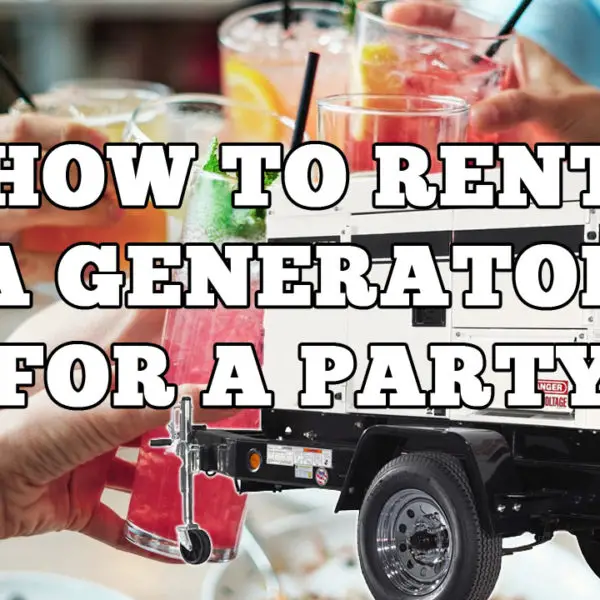 How to Rent a Generator for a Party