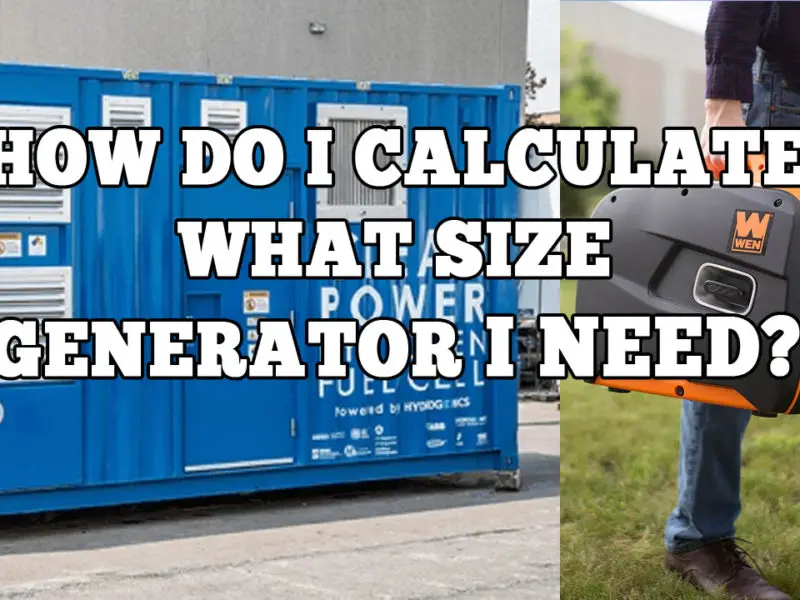 How Do I Calculate What Size Generator I Need?