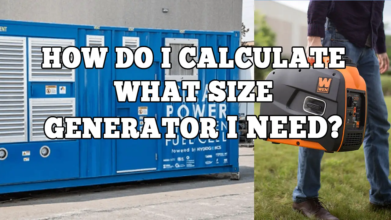 How Do I Calculate What Size Generator I Need?