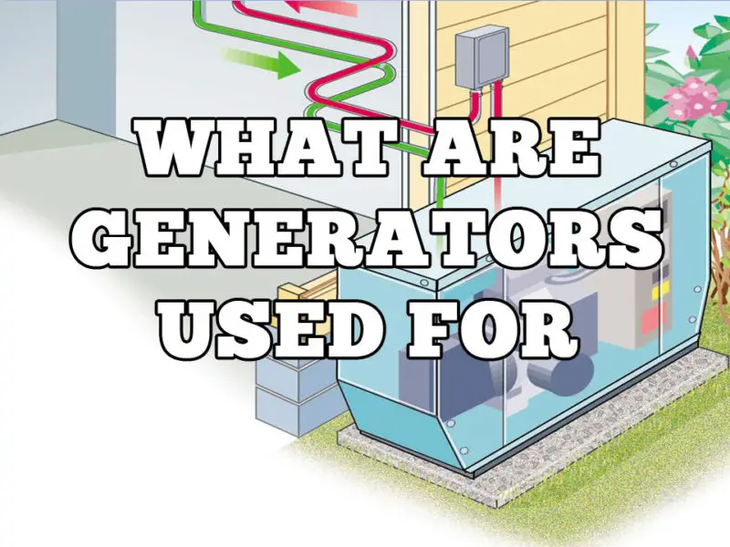 What are Generators Used For?